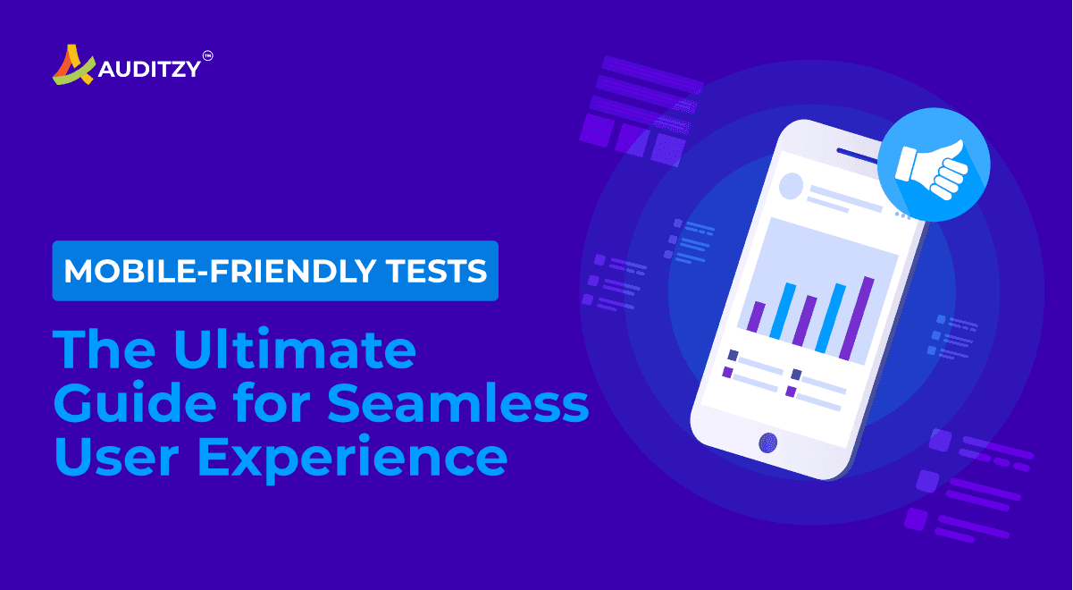 Mobile Friendly Tests: The Ultimate Guide for Seamless User Experience